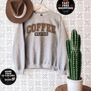 Cozy Up with Coffee The Perfect Sweatshirt for Coffee Lovers and Fall Vibes