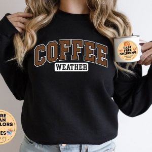 Cozy Up with Coffee The Perfect Sweatshirt for Coffee Lovers and Fall Vibes
