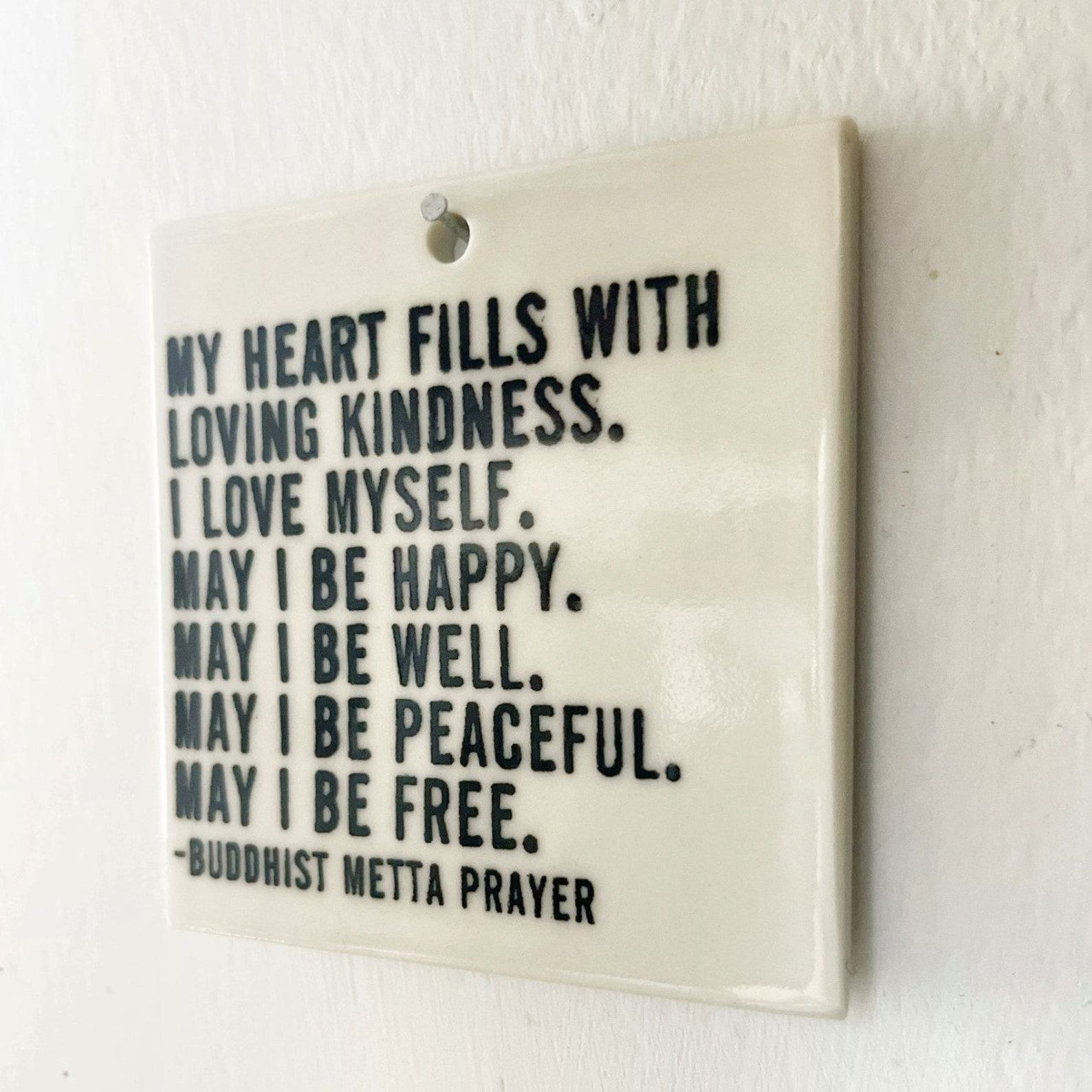 Cultivate Loving Kindness Metta Prayer Ceramic Wall Tag for a Peaceful Space