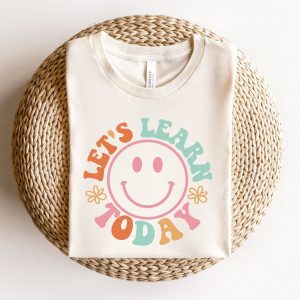 Empower Educators Let’s Learn Today Teacher Shirt – Inspiring Motivation for the Classroom