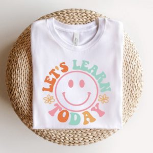 Empower Educators Let’s Learn Today Teacher Shirt – Inspiring Motivation for the Classroom