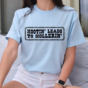 Hootin’ to Hollerin Unleash Your Country Spirit with Our Trendy Hootin’ Shirt