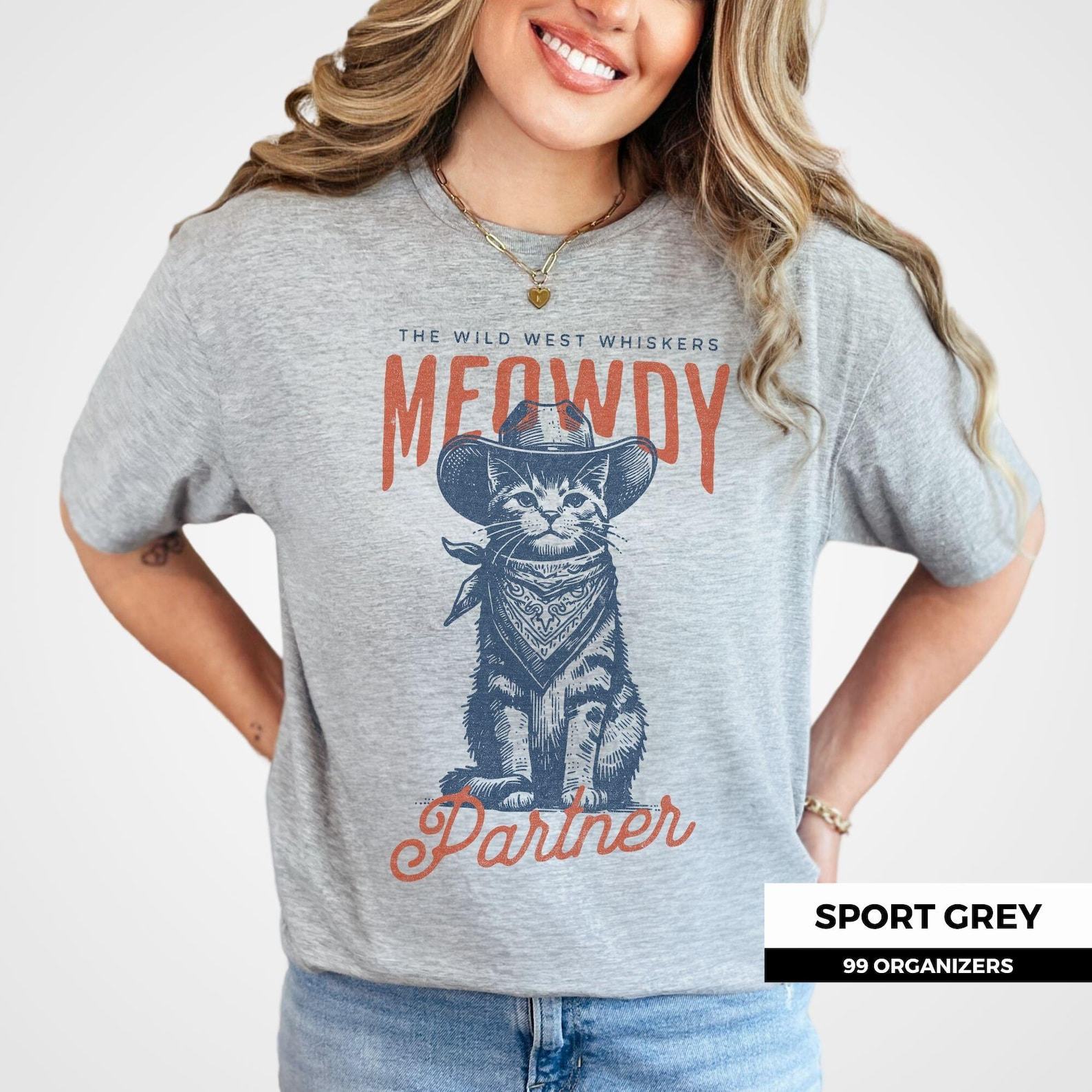 Howdy, Partner! Lasso Yourself the Wild West Whiskers Meowdy Partner Shirt