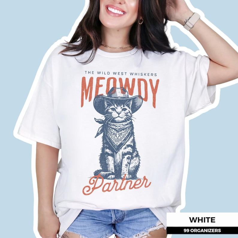 Howdy, Partner! Lasso Yourself the Wild West Whiskers Meowdy Partner Shirt