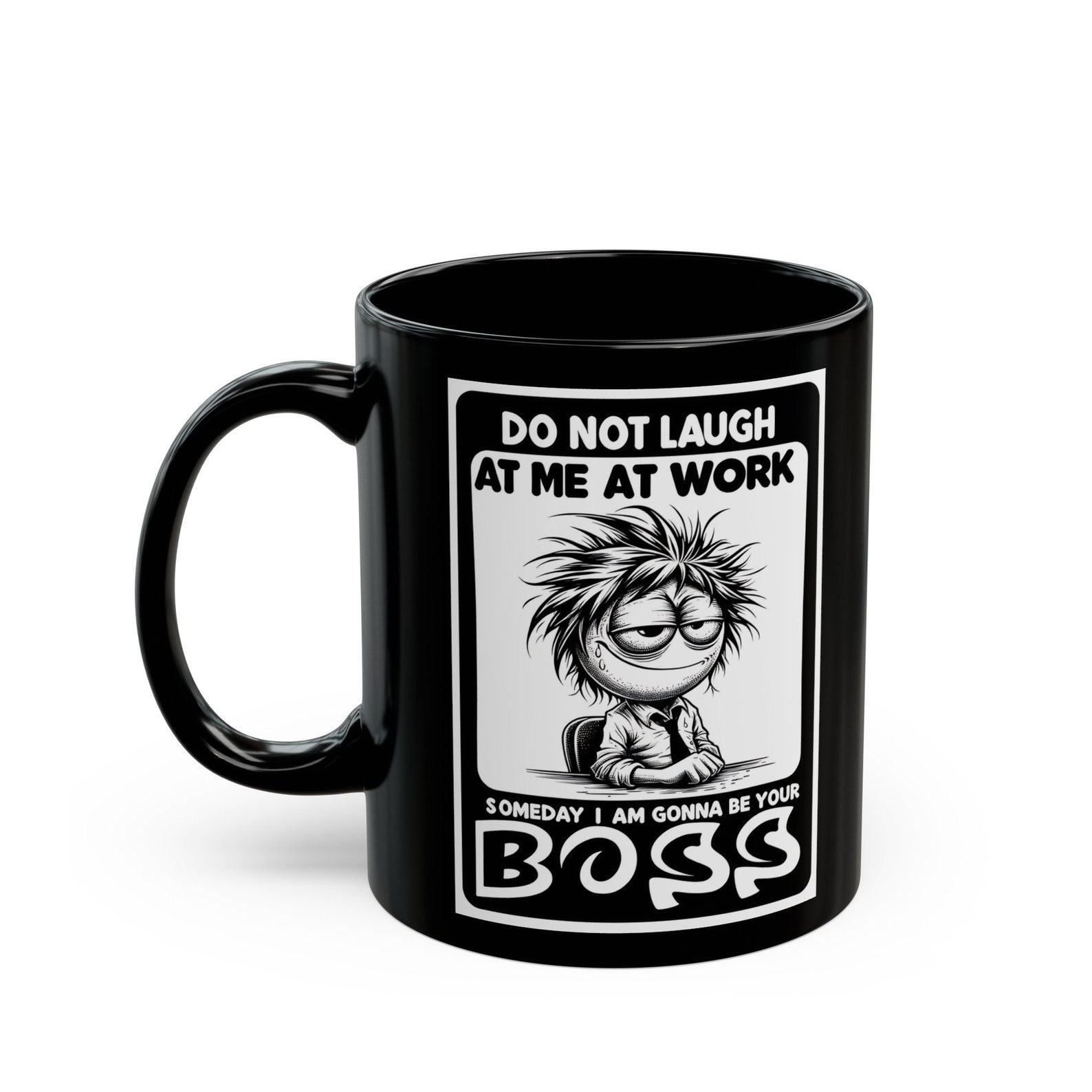 I’m the Boss, Deal with It!” Mug A Hilarious Item for Coworkers, Friends, and Anyone Who Needs a Laugh