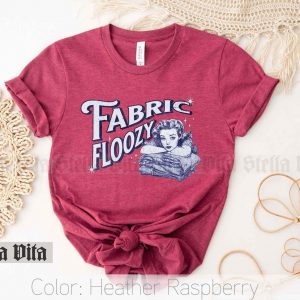 Quiltastically Funny Retro Sewing Shirt for Fabric-Loving Quilters