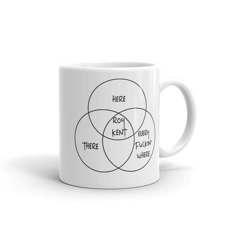 Roy Kent Mug “He’s Here, He’s There, He’s Everywhere!”