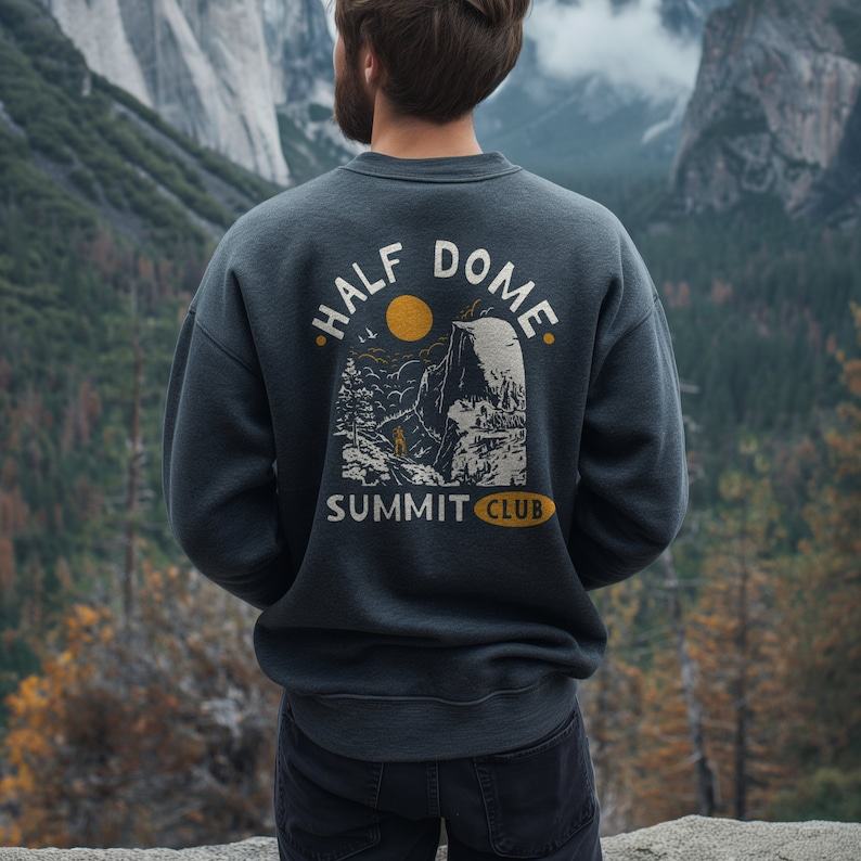 Summit Yosemite’s Half Dome in Style Conquer the Iconic Peak with Our Exclusive Sweatshirt
