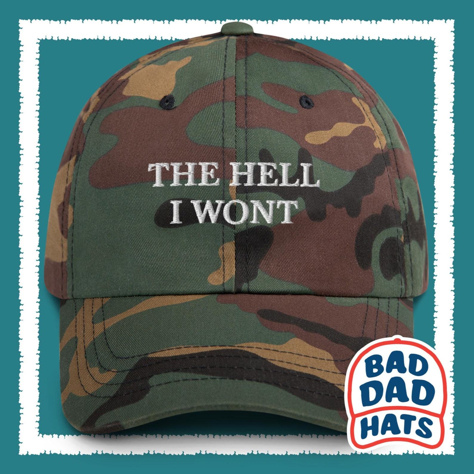 The Hell I Won’t Dad Hat The Interesting  Gag Item for Grumpy Dads