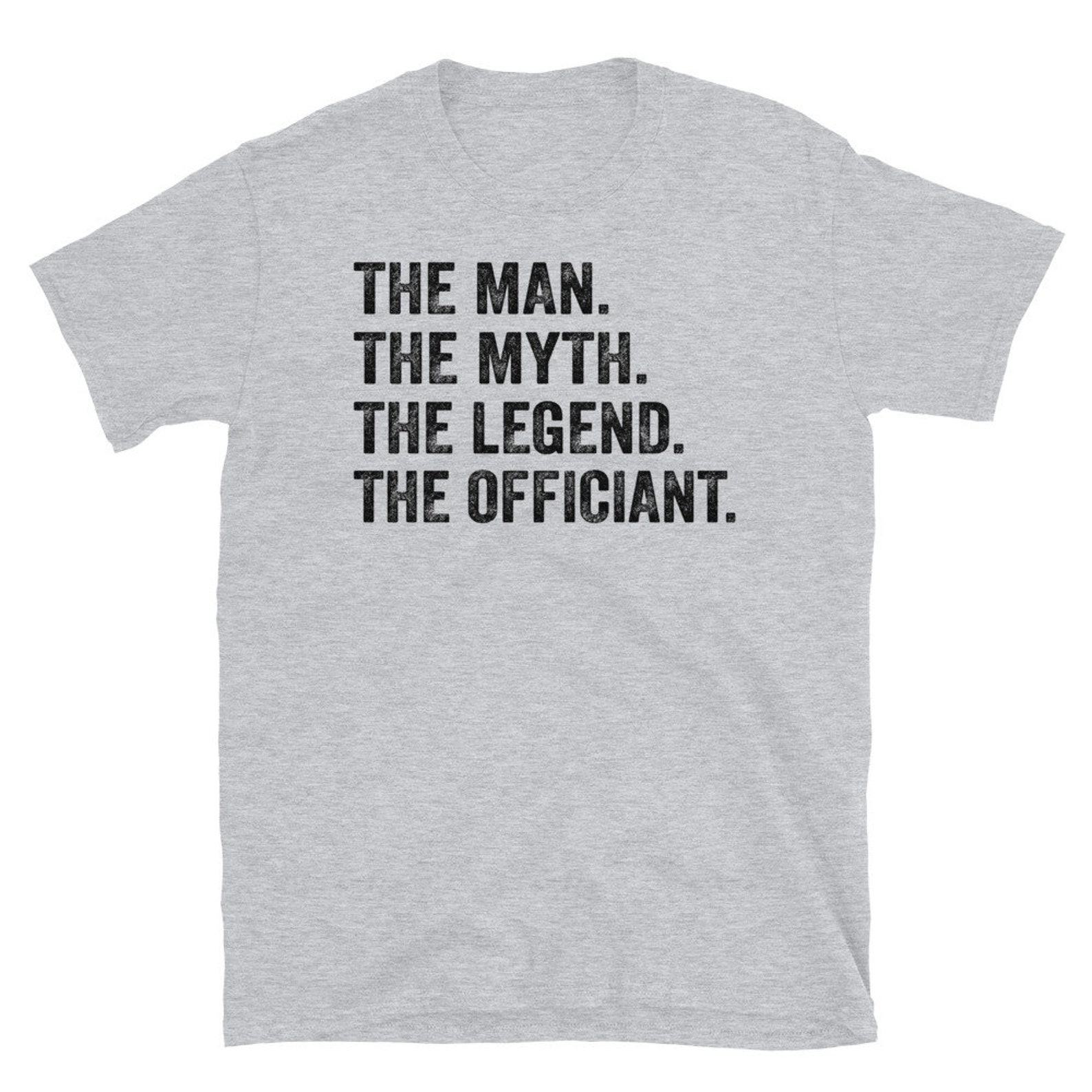 The Man, the Myth, the Legend Wedding Officiant T-Shirt, the Interesting  Item for the Special Person Officiating Your Wedding