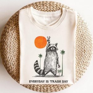 Trashy Raccoon T-Shirt Embrace the Chaos, Everyday is Trash Day