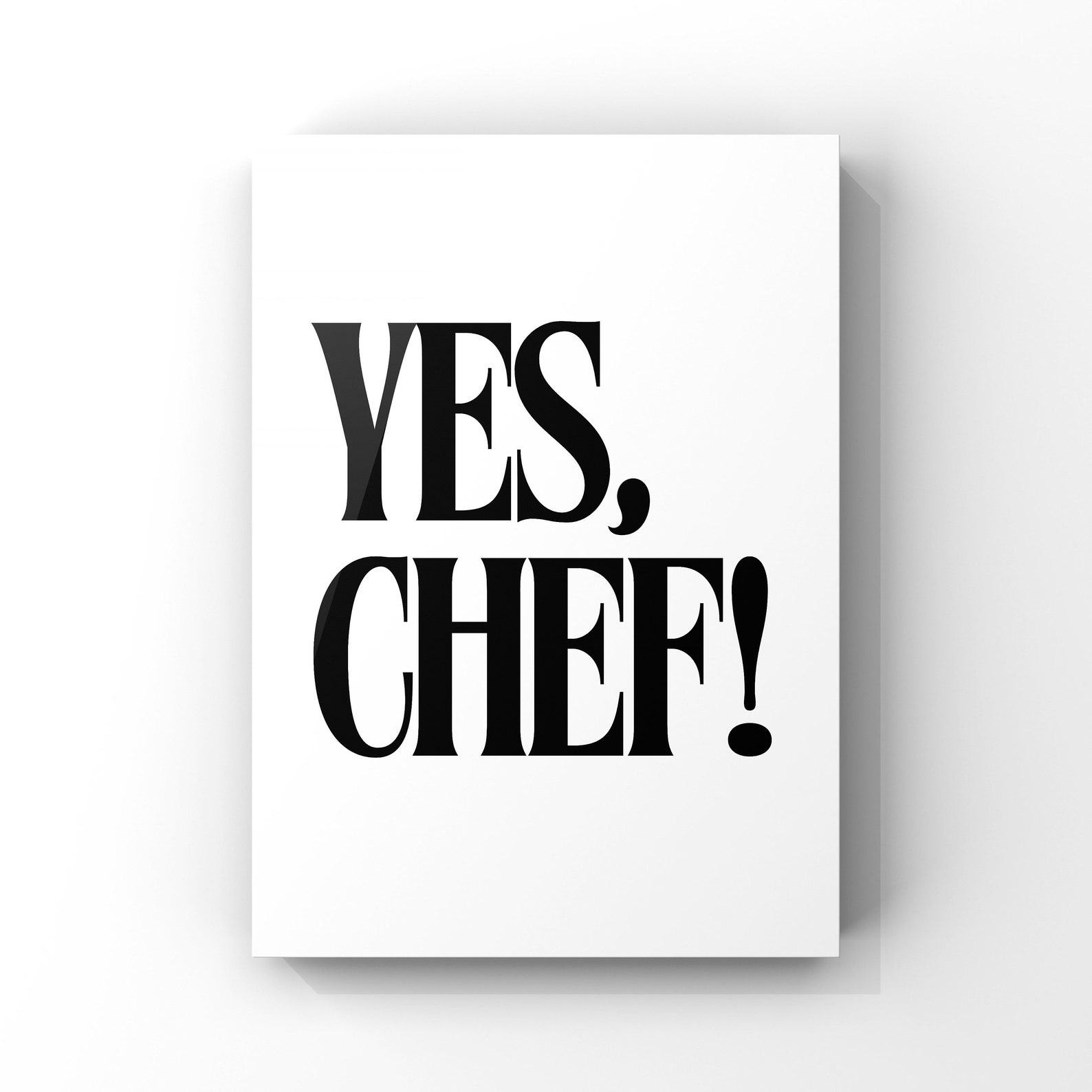 YES CHEF” Canvas or Unframed Print Elevate Your Kitchen with Iconic TV Quotes