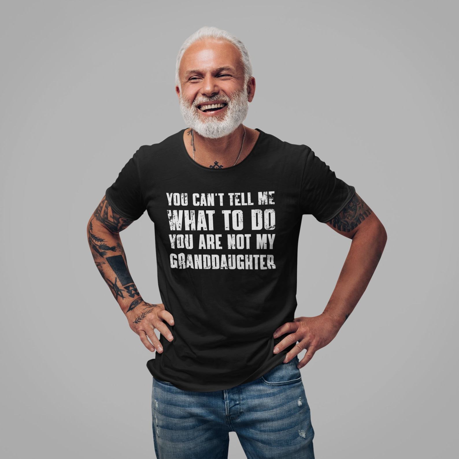 You Can’t Tell Me What to Do, You’re Not My Granddaughter” A Humorous Grandpa Shirt for the Best Grandfathers